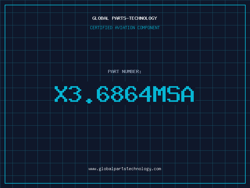 Aviation Part X3.6864MSA