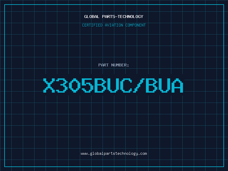 Aviation Part X305BUC/BUA