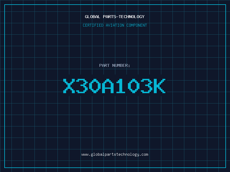 Aviation Part X30A103K