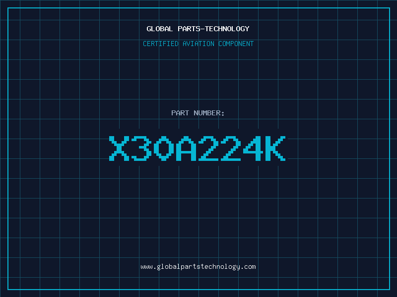 Aviation Part X30A224K