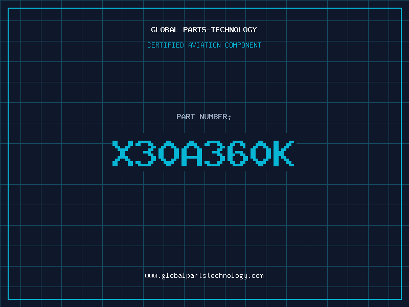 Aviation Part X30A360K