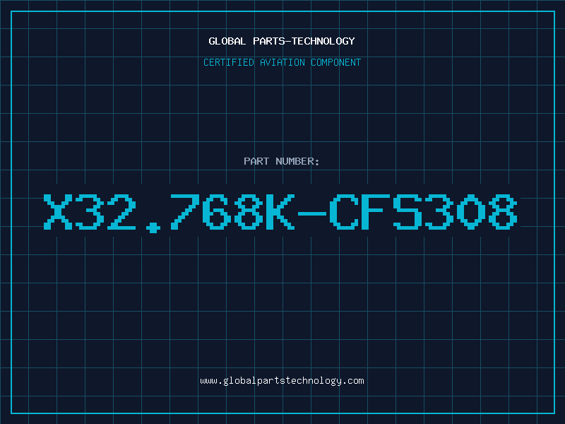 Aviation Part X32.768K-CFS308