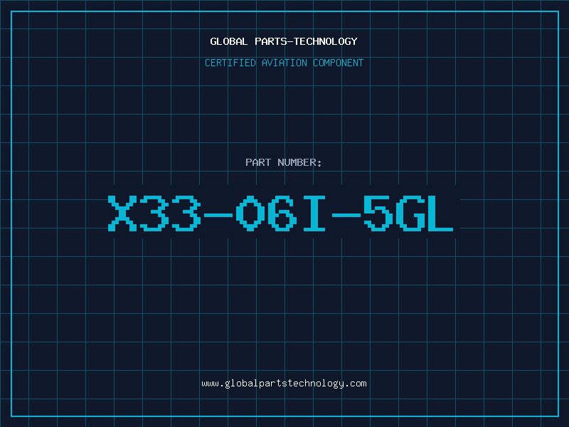 Aviation Part X33-06I-5GL
