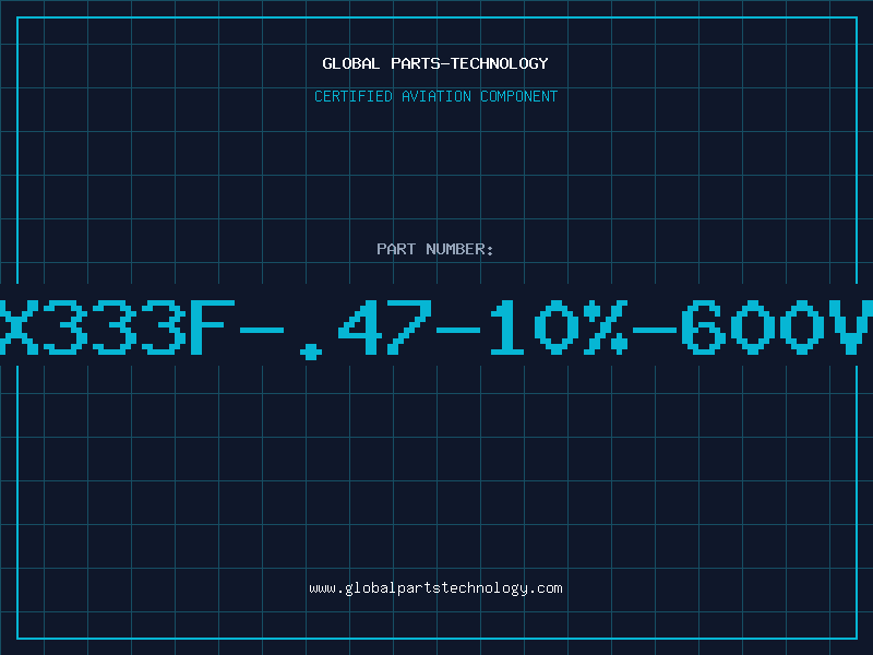 Aviation Part X333F-.47-10%-600V