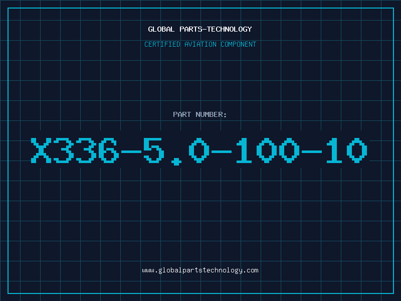 Aviation Part X336-5.0-100-10