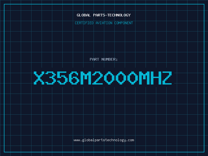 Aviation Part X356M2000MHZ