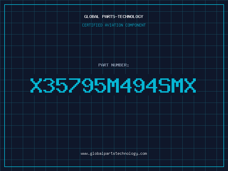 Aviation Part X35795M494SMX