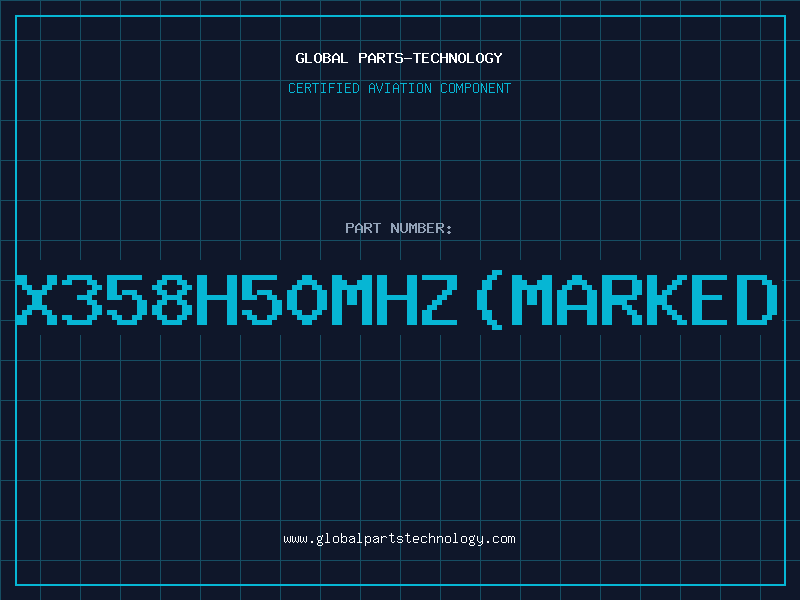 Aviation Part X358H50MHZMARKED