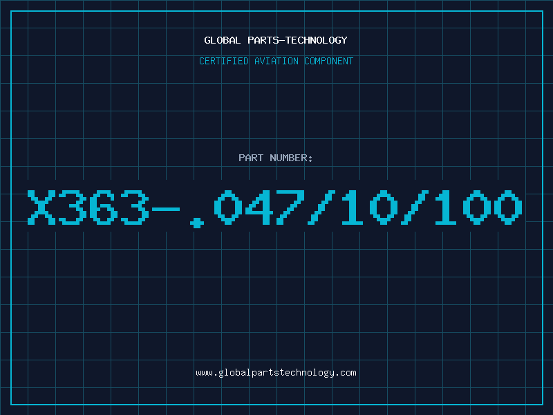 Aviation Part X363-.047/10/100