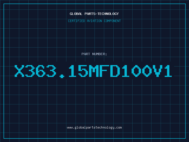 Aviation Part X363.15MFD100V1
