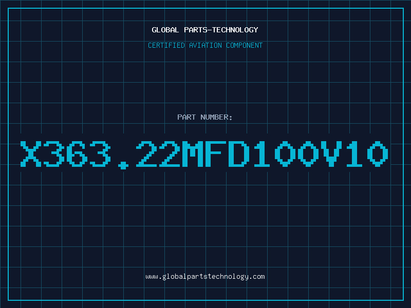 Aviation Part X363.22MFD100V10