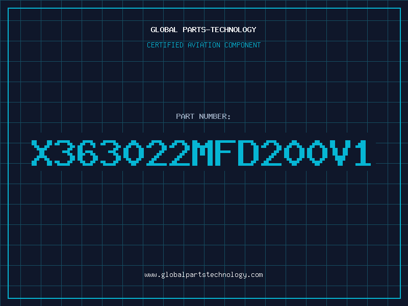 Aviation Part X363022MFD200V1