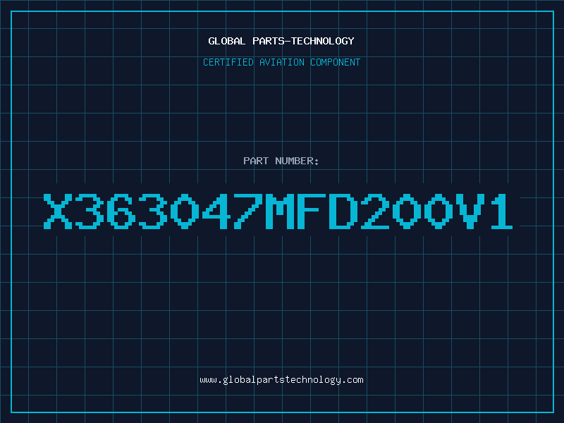 Aviation Part X363047MFD200V1
