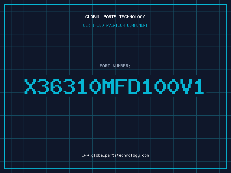 Aviation Part X36310MFD100V1