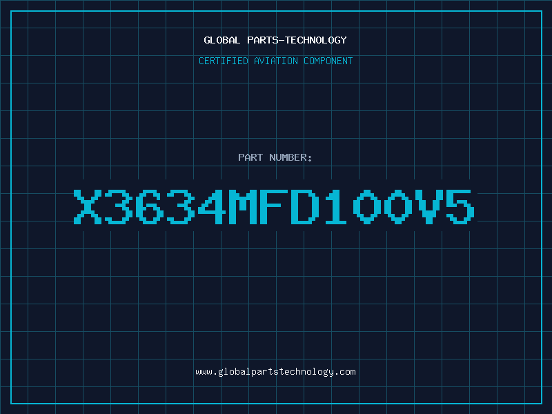 Aviation Part X3634MFD100V5
