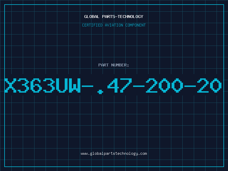 Aviation Part X363UW-.47-200-20
