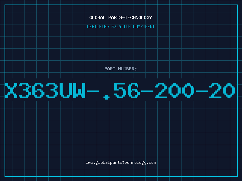 Aviation Part X363UW-.56-200-20