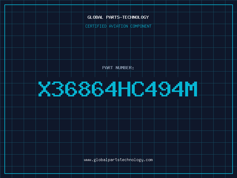 Aviation Part X36864HC494M