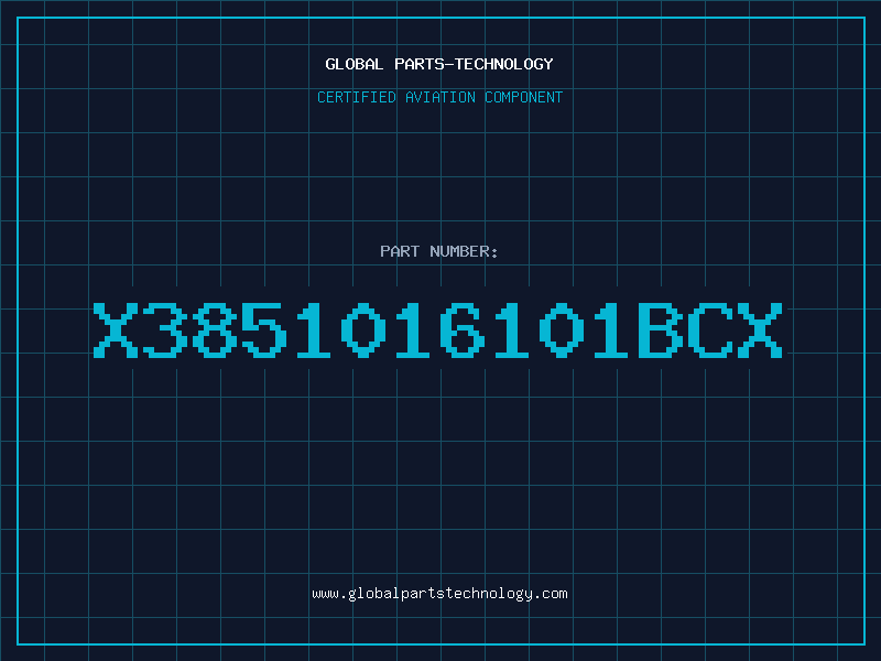 Aviation Part X3851016101BCX