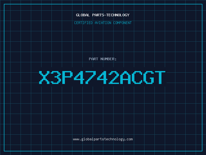 Aviation Part X3P4742ACGT