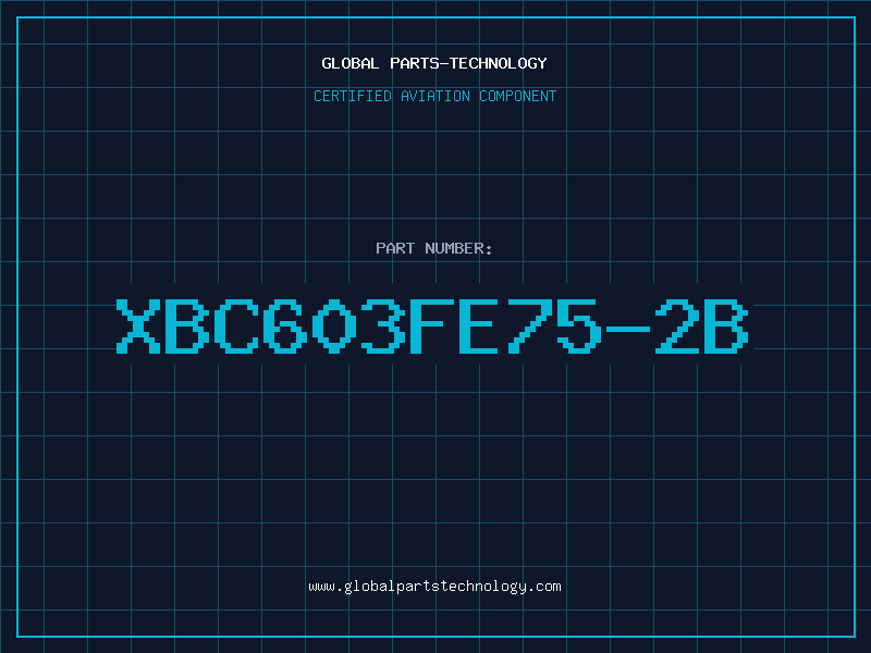 Aviation Part XBC603FE75-2B