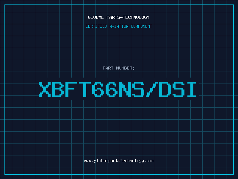 Aviation Part XBFT66NS/DSI