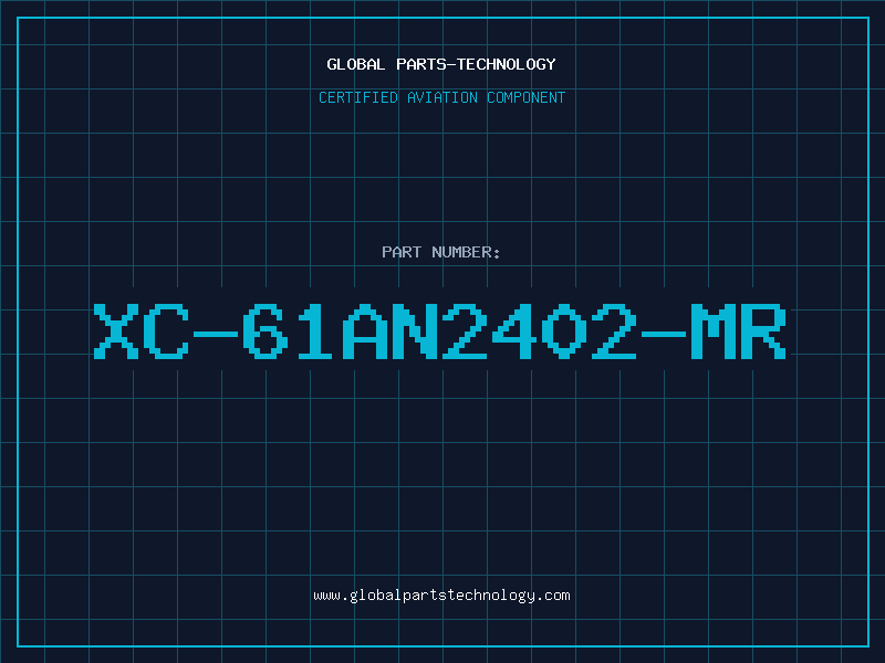 Aviation Part XC-61AN2402-MR
