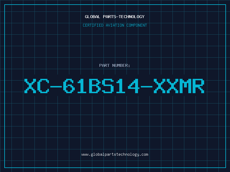Aviation Part XC-61BS14-XXMR
