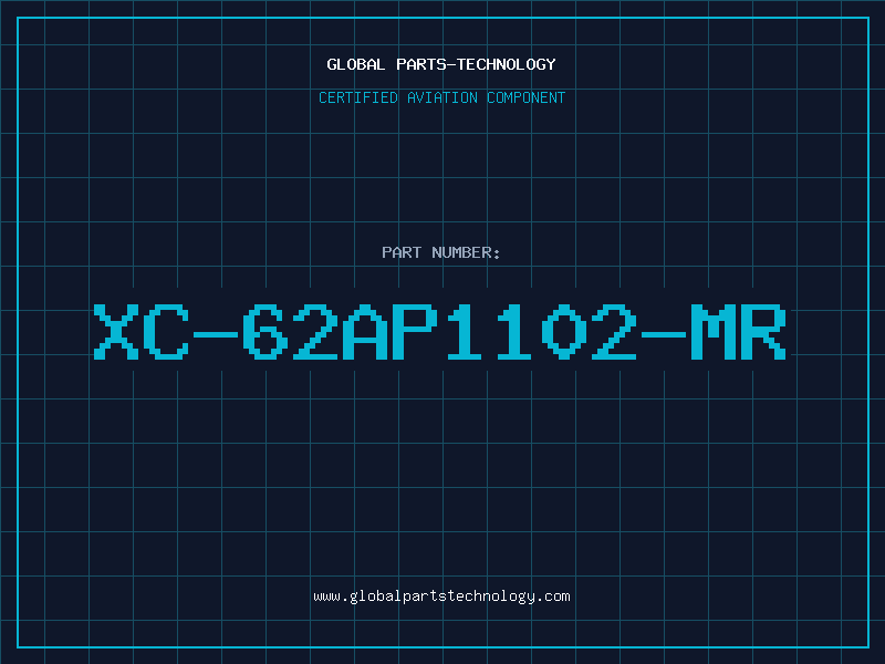 Aviation Part XC-62AP1102-MR