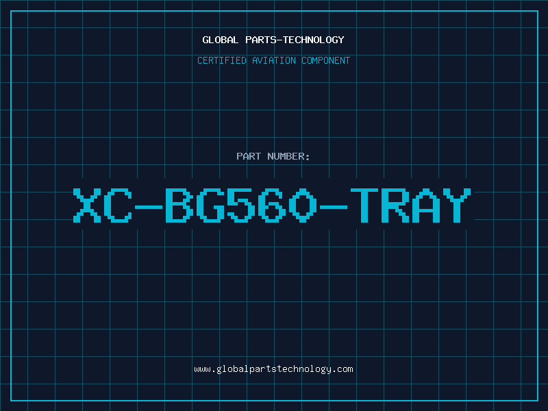 Aviation Part XC-BG560-TRAY