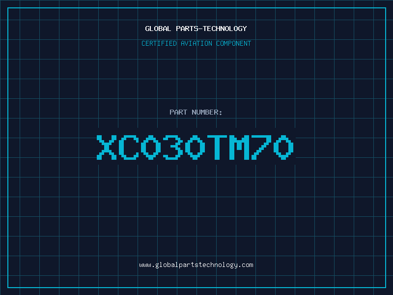Aviation Part XC030TM70