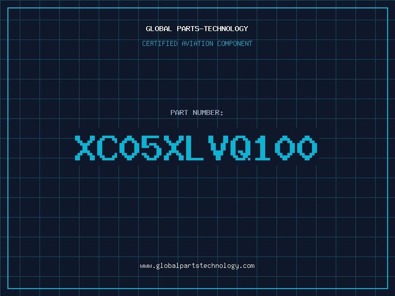 Aviation Part XC05XLVQ100