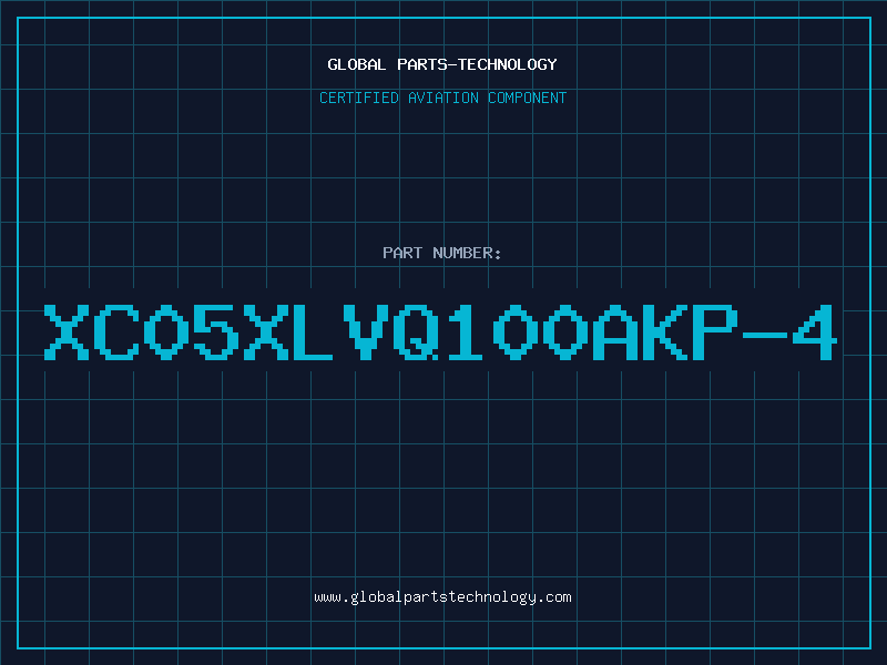 Aviation Part XC05XLVQ100AKP-4