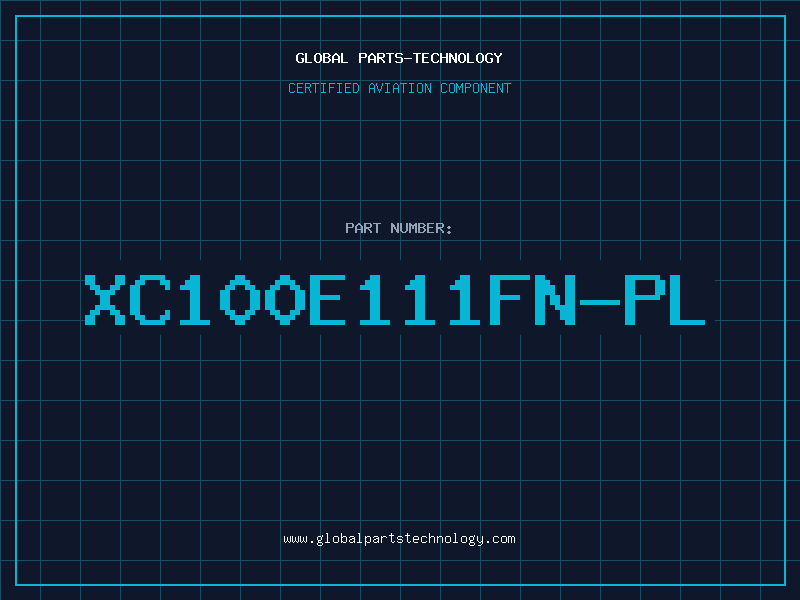 Aviation Part XC100E111FN-PL