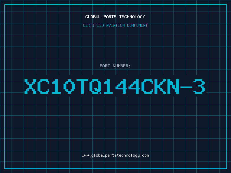 Aviation Part XC10TQ144CKN-3