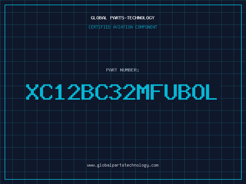 Aviation Part XC12BC32MFUBOL