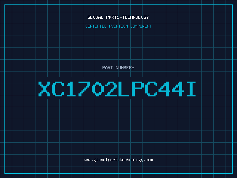 Aviation Part XC1702LPC44I