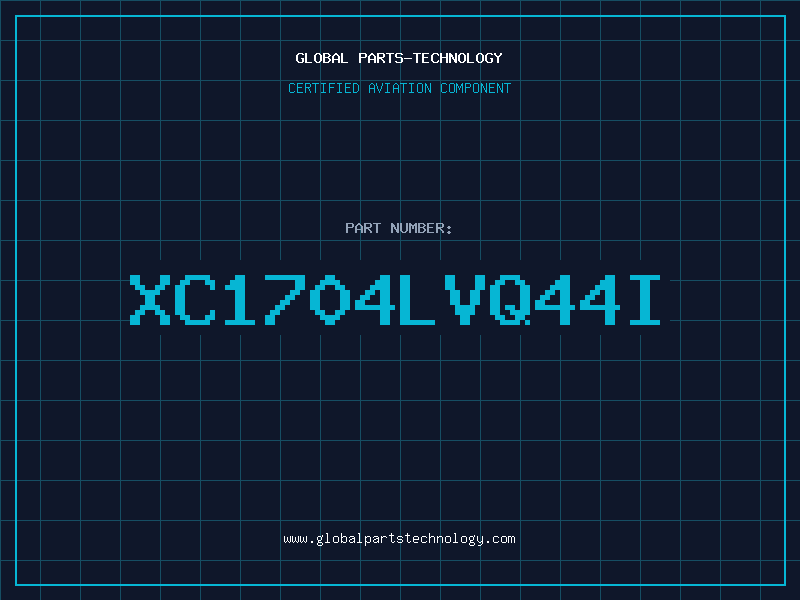 Aviation Part XC1704LVQ44I