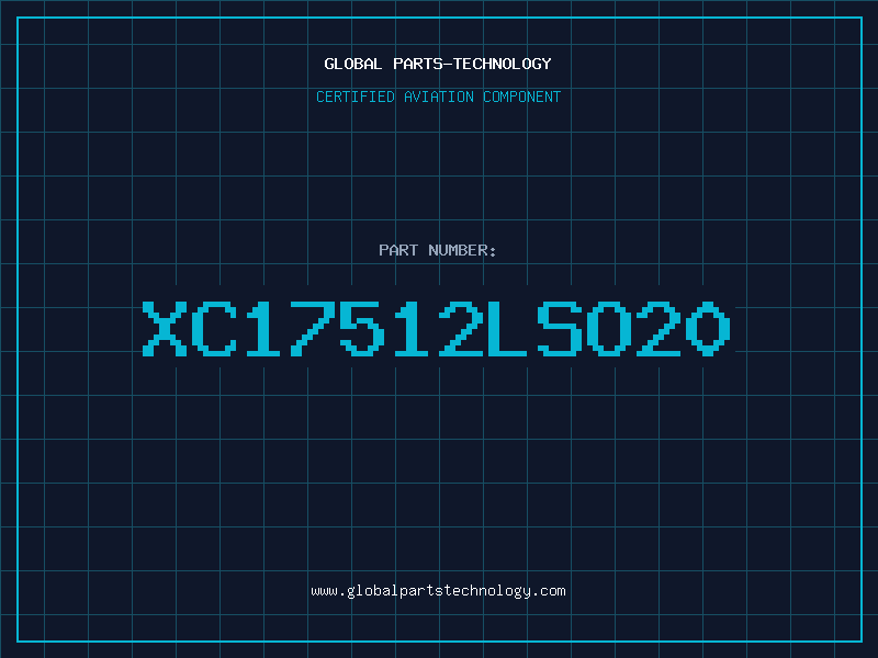 Aviation Part XC17512LSO20