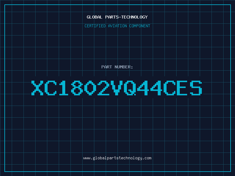 Aviation Part XC1802VQ44CES