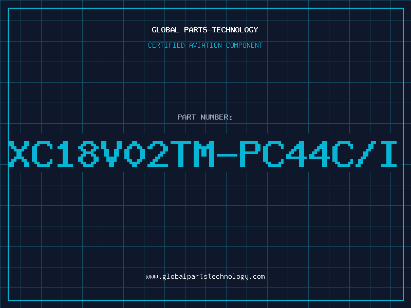 Aviation Part XC18V02TM-PC44C/I