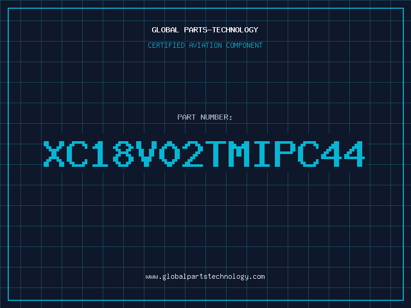 Aviation Part XC18V02TMIPC44