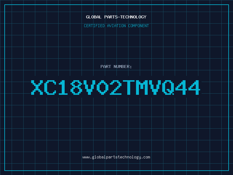 Aviation Part XC18V02TMVQ44