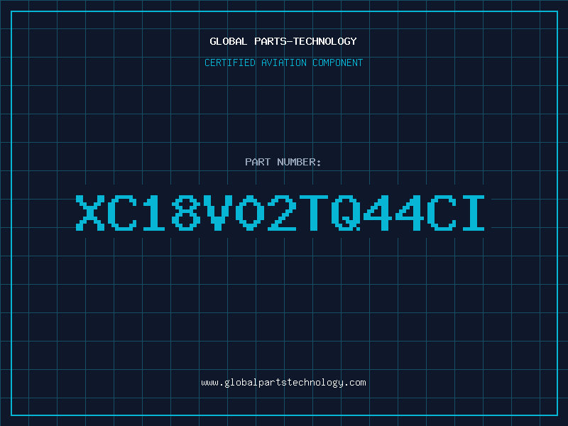 Aviation Part XC18V02TQ44CI