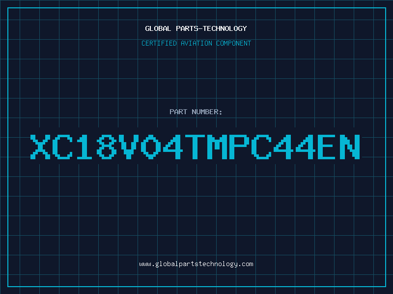 Aviation Part XC18V04TMPC44EN