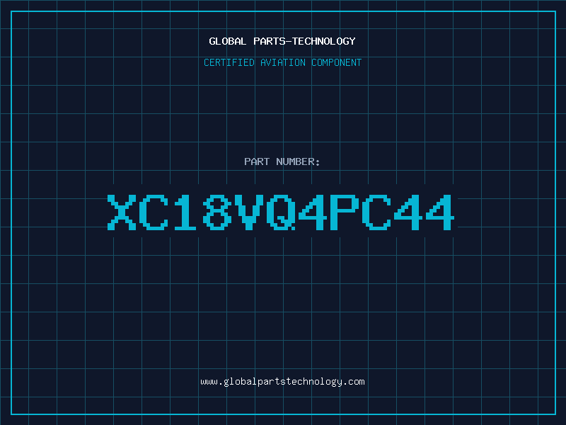 Aviation Part XC18VQ4PC44