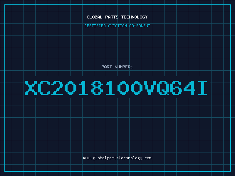 Aviation Part XC2018100VQ64I