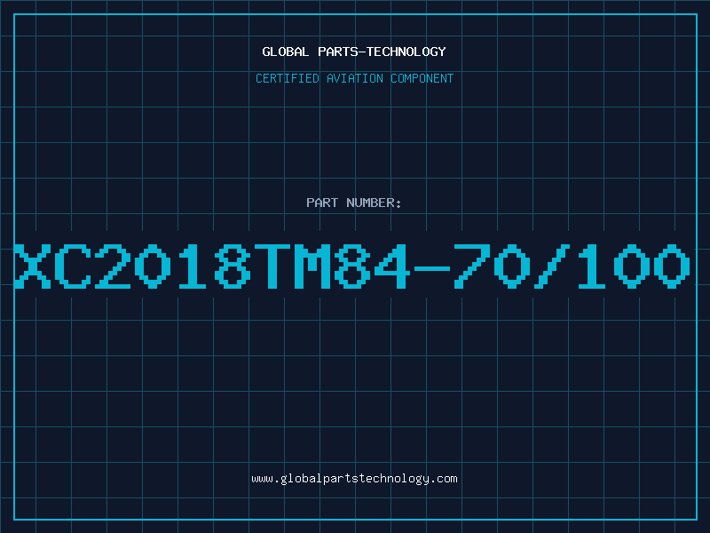 Aviation Part XC2018TM84-70/100