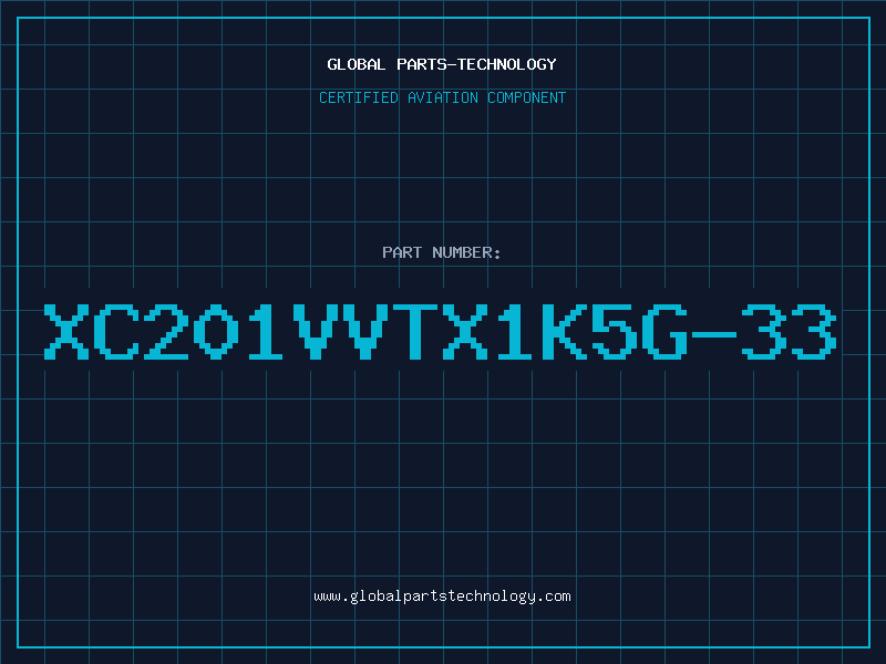 Aviation Part XC201VVTX1K5G-33