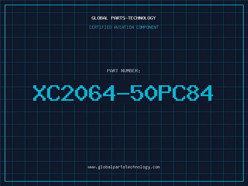 Aviation Part XC2064-50PC84